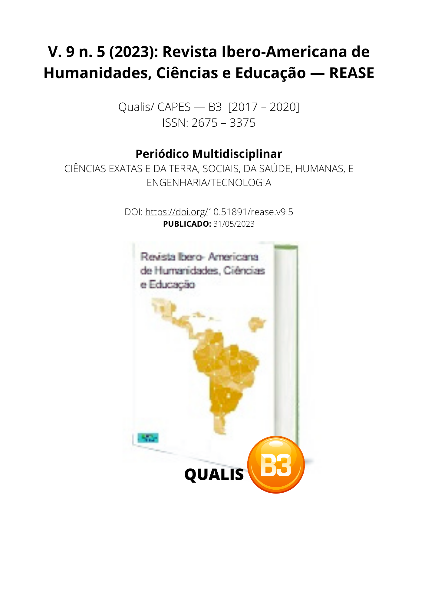 					Visualizar v. 9 n. 5 (2023): Revista Ibero-Americana de Humanidades, Ciências e Educação- REASE 
				