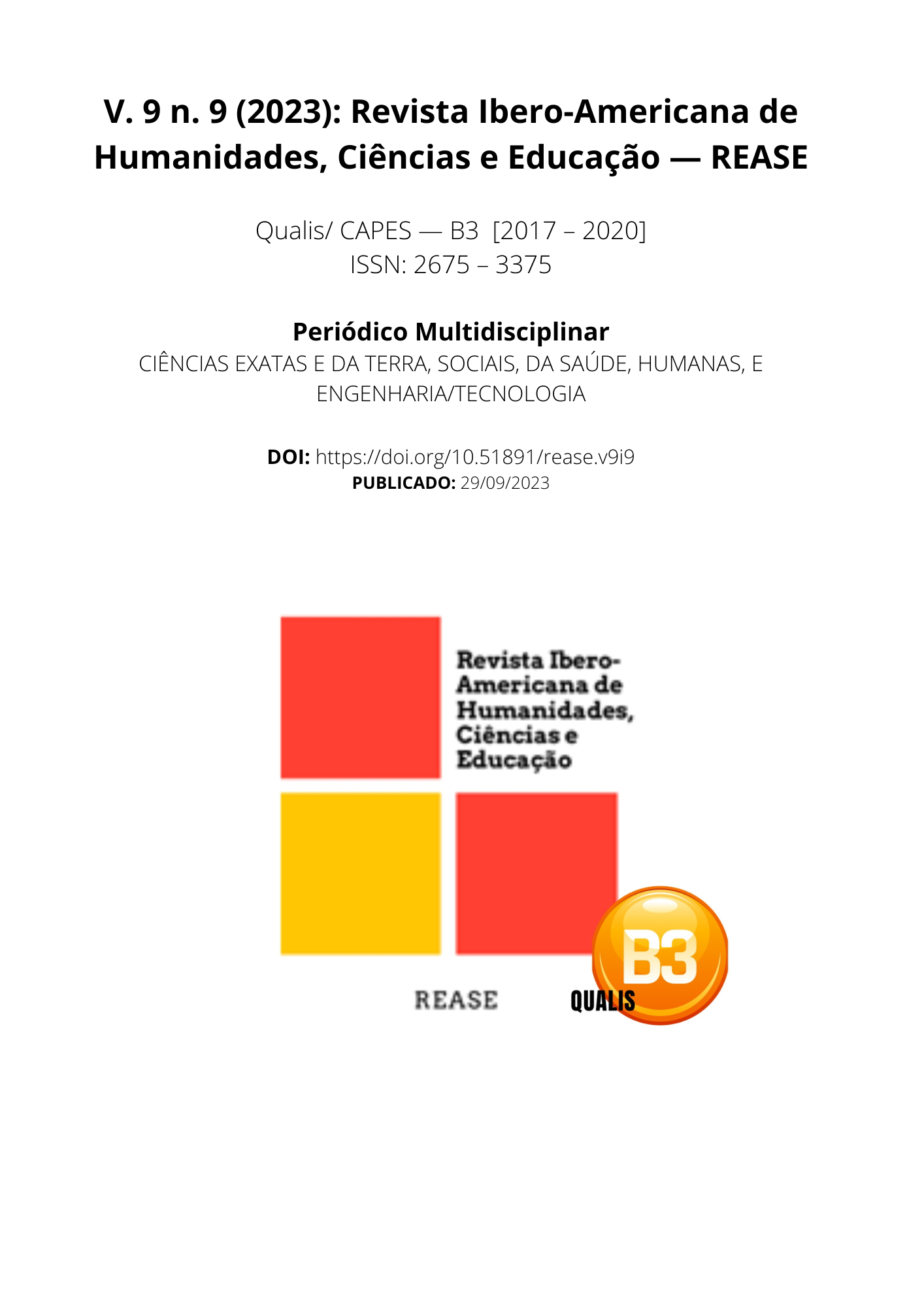 					Visualizar v. 9 n. 9 (2023): Revista Ibero-Americana de Humanidades, Ciências e Educação- REASE 
				